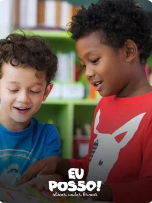 Eu Posso! – cuidar, educar, brincar 